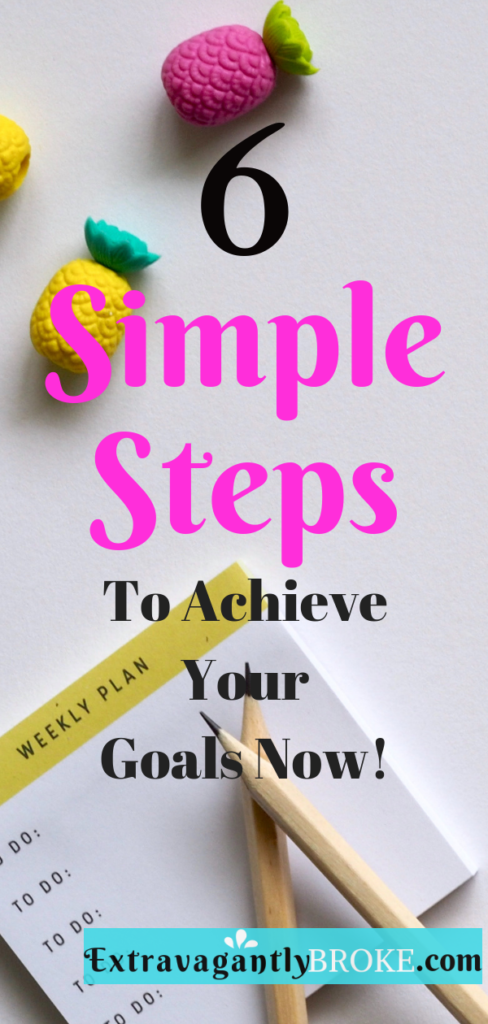 Personal Development | Save Money | Budget | Goals. 6 Simple Steps to Achieve Your Goals Now!